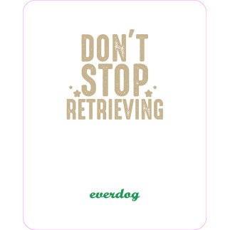 Einweisekarten "don't stop retrieving"