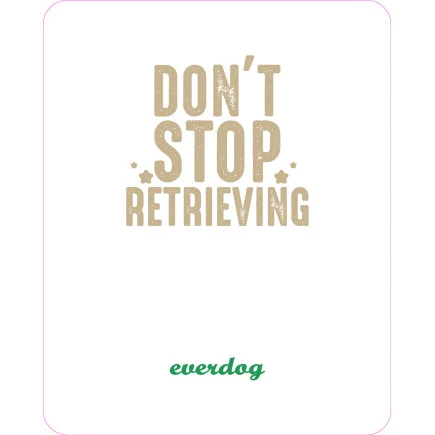 Einweisekarten "don't stop retrieving"
