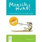 MenschHund! …warum ziehst du nur so an der Leine?! MenschHund! …warum ziehst du nur so an der Leine?!